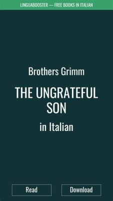  The Ungrateful Son: Bir 8. Yüzyıl İtalyan Masalının Derinliklerine İniş!